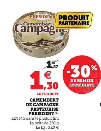 Hyper U Camembert De Campagne Pasteurisé Président offre