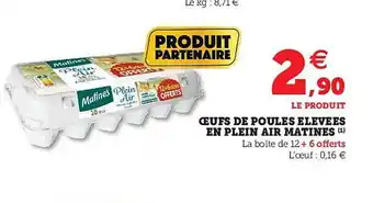 Hyper U Oeufs De Poules élevées En Plein Air Matines offre