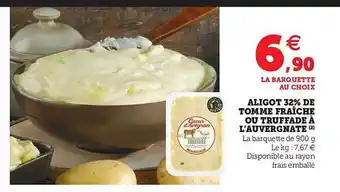 Hyper U Aligot 32% De Tomme Fraîche Ou Truffade à L'auvergnate offre