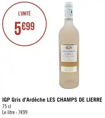 LES CHAMPS DE LIERRE IGP gris d'ardèche