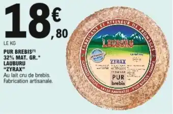 E.Leclerc "ZYRAX" pur brebis 32% mat.gr. lauburu offre
