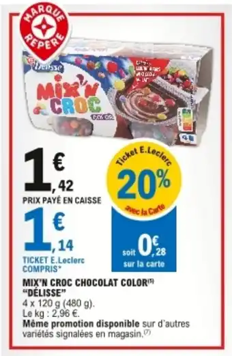 E.Leclerc "DÉLISSE" mix'n croc chocolat color offre