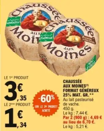 E.Leclerc CHAUSSÉE AUX MOINES format généreux 25% mat. gr. offre