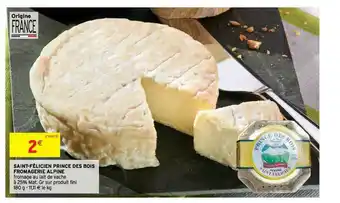 Intermarché Saint-félicien Prince Des Bois Fromagerie Alpine offre