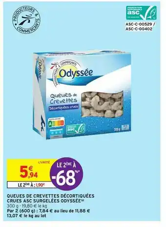 Intermarché Queues De Crevettes Décortiquées Crues Asc Surgelées Odyssée offre