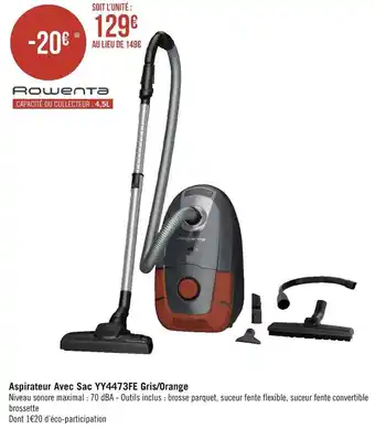 Géant Casino Rowenta aspirateur avec sac yy4473fe gris/orange offre