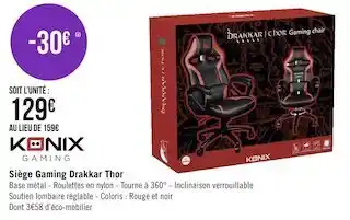 Géant Casino Konix gaming siège gaming drakkar thor offre
