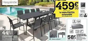 Centrakor Le fauteuil piazza, la table piazza extensible, la housse de protection pour table offre