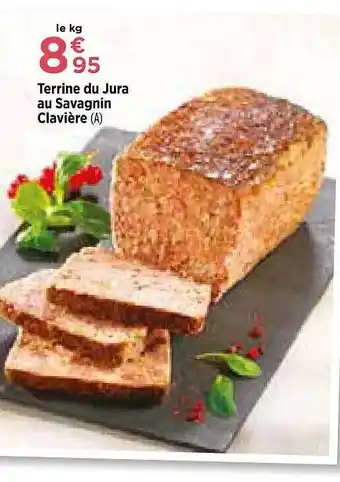 Maximarché Terrine du jura au savagnin clavière offre