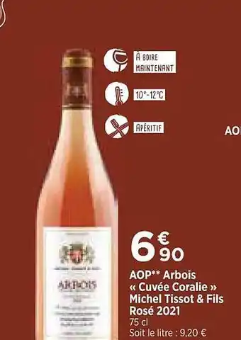 Maximarché Aop arbois «cuvée coralie» michel tissot & fils rosé 2021 offre