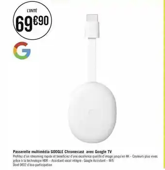 Géant Casino Passerelle multimédia google chromecast avec google tv offre