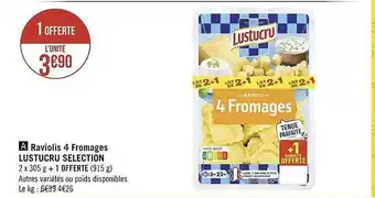 Géant Casino Raviolis 4 fromages lustucru sélection offre