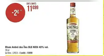 Géant Casino Rhum ambré des îles old nick 40% vol. offre