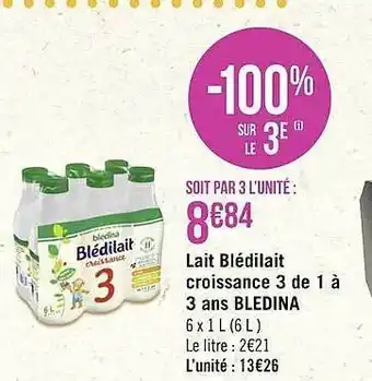 Géant Casino Lait blédilait croissance 3 de 1 à 3 ans blédina offre