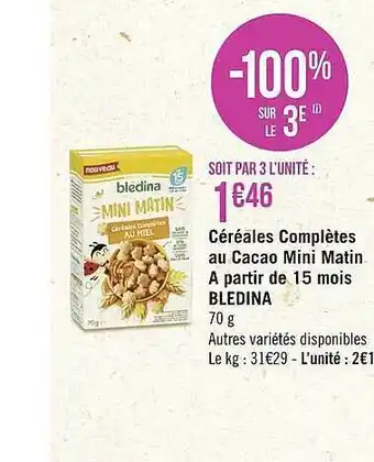 Géant Casino Céréales complètes au cacao mini matin à partir de 15 mois blédina offre