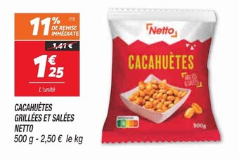 Netto Netto Cacahuètes Grillées et salées offre
