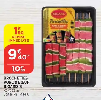 Bi1 Bigard Brochettes Porc & Bœuf offre