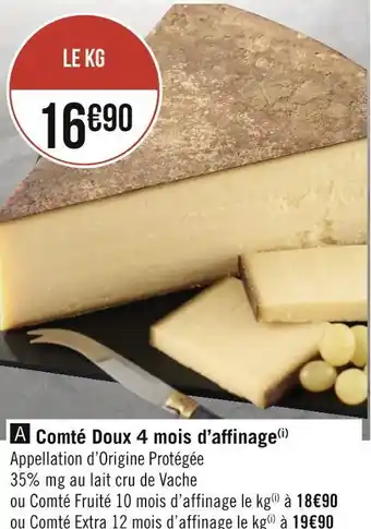 Géant Casino Comté doux 4 mois d’affinage offre