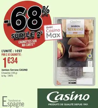 Géant Casino Casino jambon serrano offre