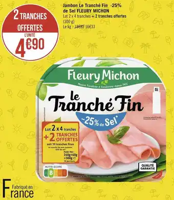 Géant Casino Fleury michon jambon le tranché fin -25% de sel offre