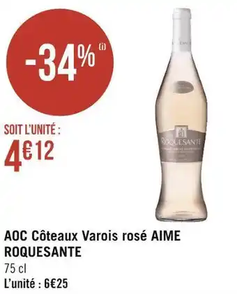 Géant Casino Aime roquesante aoc côteaux varois rosé offre