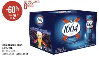 Géant Casino 1664 bière blonde 5,5% vol. offre