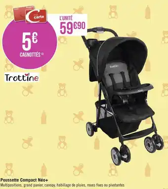 Géant Casino Trottine poussette compact néo+ offre