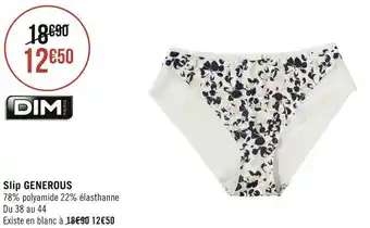 Géant Casino Dim slip generous offre