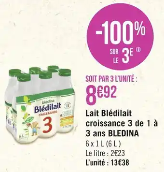 Géant Casino Blédina lait blédilait croissance 3 de 1 à 3 ans offre