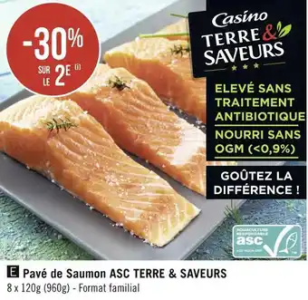 Géant Casino Casino bon plan sur le pavé de saumon asc de la marque terre & saveurs offre