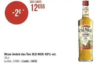 Géant Casino Old nick rhum ambré des îles 40% vol. offre