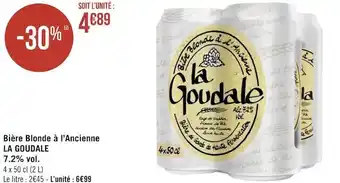 Géant Casino La goudale bière blonde à l’ancienne 7.2% vol. offre
