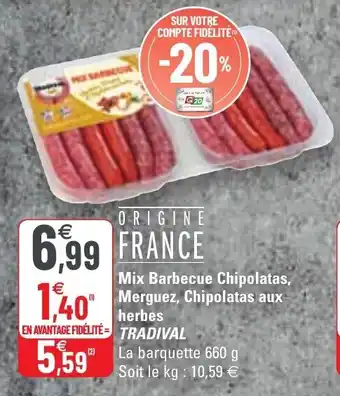 G20 Mix Barbecue Chipolatas Merguez Chipolatas aux herbes offre