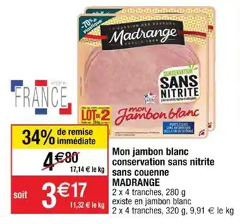 Cora x Carrefour MADRANGE mon jambon blanc conservation sans nitrite sans couenne offre