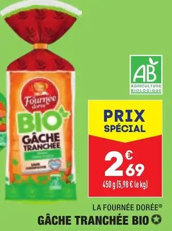 LA FOURNÉE DORÉE gâche tranchée bio