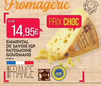 Match Emmental de Savoie IGP Patrimoine Gourmand offre