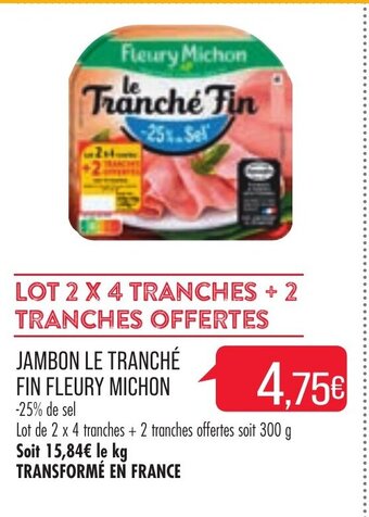 Match Fleury Michon jambon le Tranché Fin offre