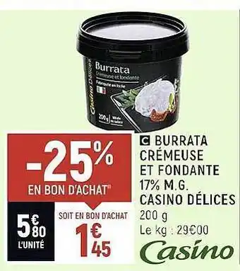 Spar Burrata crémeuse et fondante 17% m.g. casino délices offre