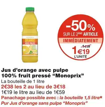 Monoprix Monoprix jus d’orange avec pulpe 100% fruit press offre