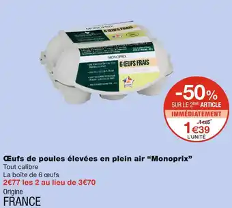 Monoprix Monoprix œufs de poules élevées en plein air offre