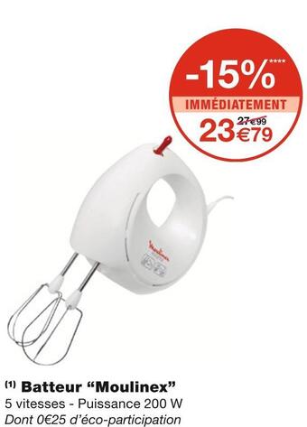 Monoprix Moulinex batteur offre