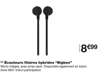 Monoprix Bigben écouteurs filaires hybrides offre