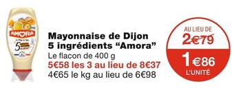 Monoprix Amora mayonnaise de dijon 5 ingrédients offre