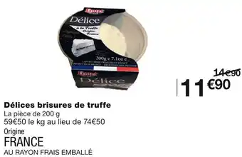 Monoprix Délices brisures de truffe offre