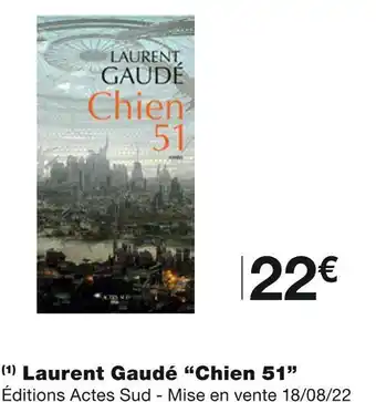 Monoprix Actes sud laurent gaudé “chien 51” offre