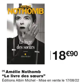 Monoprix Albin michel amélie nothomb “le livre des sœurs” offre