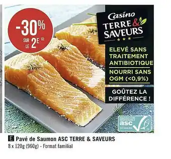Casino Supermarchés Pavé de saumon asc terre & saveurs offre