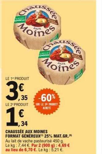 Chaussée aux moines format généreux 25% mat. gr.