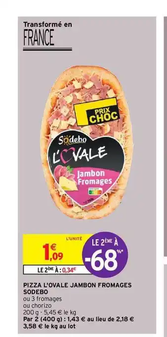 Intermarché Pizza L'ovale Jambon Fromages Sodebo offre