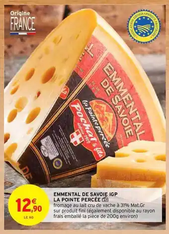Intermarché Emmental De Savoie Igp La Pointe Percée offre